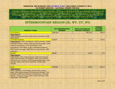 HERBICIDE USE SUMMARY FOR INVASIVE PLANT TREATMENT DURING CY 2013 US FOREST SERVICE – NATIONAL FOREST SYSTEM The pesticide use information presented in this document is summarized from U.S. Forest Service records which