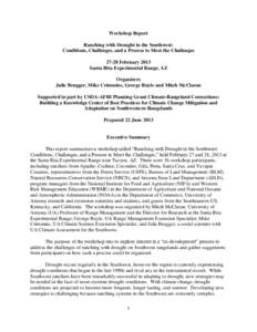 Workshop Report Ranching with Drought in the Southwest: Conditions, Challenges, and a Process to Meet the Challenges[removed]February 2013 Santa Rita Experimental Range, AZ Organizers