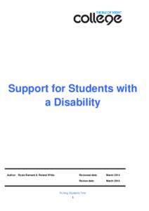 Support for Students with a Disability Author: Rosie Barnard & Roland White  Reviewed date: