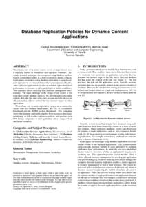 Database Replication Policies for Dynamic Content Applications Gokul Soundararajan, Cristiana Amza, Ashvin Goel Department of Electrical and Computer Engineering University of Toronto Toronto, Canada