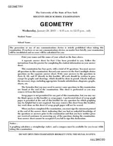 GEOMETRY The University of the State of New York REGENTS HIGH SCHOOL EXAMINATION GEOMETRY Wednesday, January 28, 2015 — 9:15 a.m. to 12:15 p.m., only