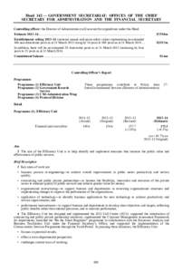 Head 142 — GOVERNMENT SECRETARIAT: OFFICES OF THE CHIEF SECRETARY FOR ADMINISTRATION AND THE FINANCIAL SECRETARY Controlling officer: the Director of Administration will account for expenditure under this Head. Estimat