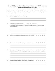 RONALD MCDONALD HOUSE CHARITIES OF OREGON AND SW WASHINGTON BOARD MEMBER SELF-EVALUATION In response to each question, please mark the answer or circle the number that you feel best reflects your performance (1 being low