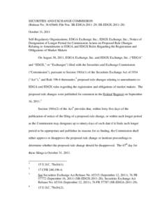 Notice of Designation of Longer Period for Commission Action on Proposed Rule Changes Relating to Amendments to EDGA and EDGX Rules Regarding the Registration and Obligations of Market Makers