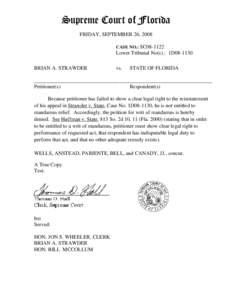 Supreme Court of Florida FRIDAY, SEPTEMBER 26, 2008 CASE NO.: SC08-1122 Lower Tribunal No(s).: 1D08-1130 BRIAN A. STRAWDER