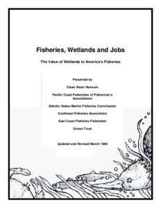 Fisheries, Wetlands and Jobs The Value of Wetlands to America’s Fisheries Presented by Clean Water Network Pacific Coast Federation of Fishermen’s