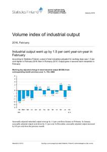 IndustryVolume index of industrial output 2016, February  Industrial output went up by 1.5 per cent year-on-year in