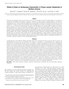 Rangeland Ecol Manage 61:485–495 | September[removed]Effects of Slash on Herbaceous Communities in Pinyon–Juniper Woodlands of Northern Arizona Michael T. Stoddard,1 David W. Huffman,2 Thom M. Alcoze,3 and Peter Z. Ful