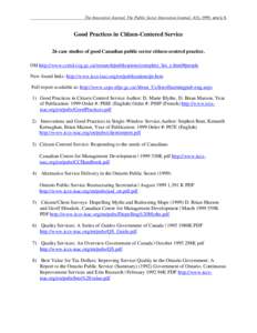 The Innovation Journal: The Public Sector Innovation Journal, 4(3), 1999, article 8.  Good Practices in Citizen-Centered Service 26 case studies of good Canadian public sector citizen-centred practice. Old http://www.ccm