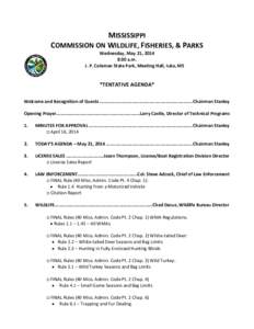 MISSISSIPPI COMMISSION ON WILDLIFE, FISHERIES, & PARKS Wednesday, May 21, 2014 8:30 a.m. J. P. Coleman State Park, Meeting Hall, Iuka, MS