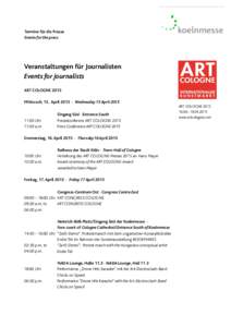 Termine für die Presse Events for the press Veranstaltungen für Journalisten Events for journalists ART COLOGNE 2015