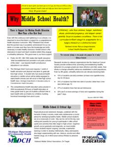 It’s ok to learn math, but what use is it if you die from an STD or other preventable disease? Health class can help you learn how to prevent it.” ~Emily, 8th grade student Why Middle School Health? [Children]…..wh