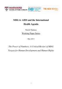 MDG 6: AIDS and the International Health Agenda Nicoli Nattrass Working Paper Series May 2013