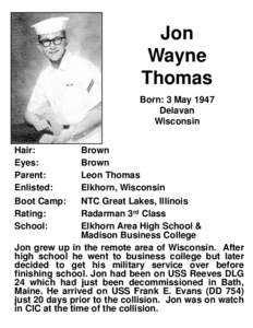 Jon Wayne Thomas Born: 3 May 1947 Delavan Wisconsin