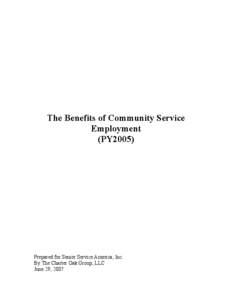 The Benefits of Community Service Employment (PY2005) Prepared for Senior Service America, Inc. By The Charter Oak Group, LLC