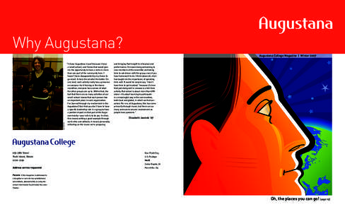 Why Augustana?  dan videtich Augustana College Magazine | Winter 2007 “I chose Augustana in part because it was