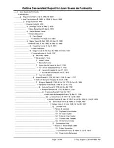 Outline Descendant Report for Juan Saens de PontecillaJuan Saens de Pontecilla ..... + Ana MortionMiguel Sanchez Saenz B: 1580, M: 1624 ........... + Ana Trevino Ayala B: 1606, M: 1624, D: Nov 4, 