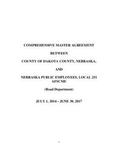 COMPREHENSIVE MASTER AGREEMENT BETWEEN COUNTY OF DAKOTA COUNTY, NEBRASKA, AND NEBRASKA PUBLIC EMPLOYEES, LOCAL 251 AFSCME