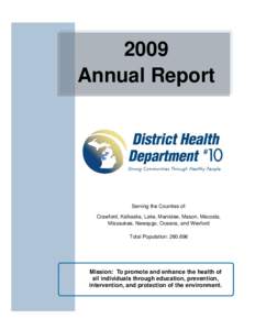 2009 Annual Report Serving the Counties of: Crawford, Kalkaska, Lake, Manistee, Mason, Mecosta, Missaukee, Newaygo, Oceana, and Wexford