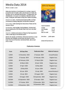 Media Data 2014 Effective October 1, 2013 Molecular Nutrition & Food Research is a primary research journal devoted to health, safety and all aspects of molecular nutrition such as nutritional biochemistry, nutrigenomics