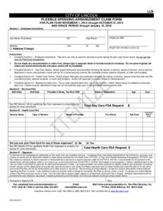 LLN  CITY OF LINCOLN FLEXIBLE SPENDING ARRANGEMENT CLAIM FORM FOR PLAN YEAR NOVEMBER 1, 2014 through OCTOBER 31, 2015 AND GRACE PERIOD through January 15, 2016