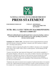 NATIONAL COUNCIL ON TEACHER RETIREMENT  PRESS STATEMENT NASRA – 444 NORTH CAPITOL STREET, NW – SUITE 234 – WASHINGTON, D.C[removed] – [removed]NCTR – 7600 GREENHAVEN DRIVE, SUITE 302 – SACRAMENTO, CALIFORNI