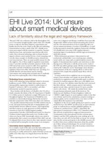 UK  EHI Live 2014: UK unsure about smart medical devices Lack of familiarity about the legal and regulatory framework This year’s EHI Live conference, held at the Birmingham NEC