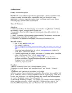 ¿Cuánto cuesta? Grades: Intermediate Spanish Overview: A lesson on the euro provides the opportunity to address a number of world language standards while teaching across the curriculum. Use this activity as an opportu