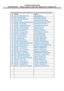 2015 BUS RUN NO.7:  ST PETER CLAVER COLLEGE Silkstone / Raceview / Finders View / Redbank Plains / Collingwood Park  The morning pickup times require the students to be at the bus stop at least 5 mins before pickup.