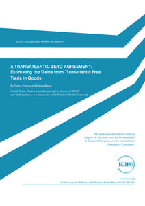 ECIPE OCCASIONAL PAPER • No[removed]A TRANSATLANTIC ZERO AGREEMENT: Estimating the Gains from Transatlantic Free Trade in Goods By Fredrik Erixon and Matthias Bauer