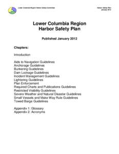 Lower Columbia Region Harbor Safety Committee  Lower Columbia Region Harbor Safety Plan Published January 2012 Chapters: