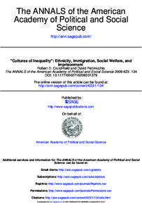 The ANNALS of the American Academy of Political and Social Science http://ann.sagepub.com/  ''Cultures of Inequality'': Ethnicity, Immigration, Social Welfare, and