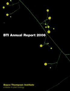 BTI annual reportBoyce Thompson Institute a leader in plant biology  in this issue