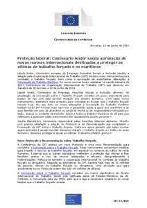 COMISSÃO EUROPEIA  COMUNICADO DE IMPRENSA Bruxelas, 11 de junho de[removed]Proteção laboral: Comissário Andor saúda aprovação de