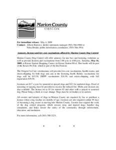 For immediate release: May 4, 2009 Contact: Allison Barrows, shelter operations manager[removed]or Nelsa Brodie, public information coordinator, ([removed]Amnesty, licenses and low cost vaccinations offered b