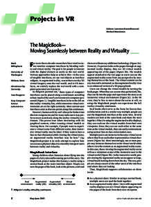 Projects in VR Editors: Lawrence Rosenblum and Michael Macedonia The MagicBook— Moving Seamlessly between Reality and Virtuality ____