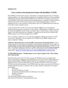 Section[removed]Texas Council on Purchasing from People with Disabilities (TCPPD) The TCPPD (Council) has the statutory responsibility for implementing the State Use Program, which establishes a set-aside purchasing progra