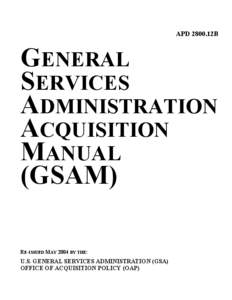 APD 2800.12B  GENERAL SERVICES ADMINISTRATION ACQUISITION