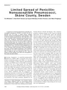 RESEARCH  Limited Spread of PenicillinNonsusceptible Pneumococci, Skåne County, Sweden Eva Melander,*† Hans-Bertil Hansson,†‡ Sigvard Mölstad,‡ Kristina Persson,† and Håkan Ringberg†