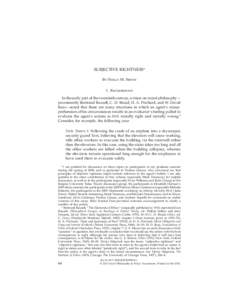 SUBJECTIVE RIGHTNESS* By Holly M. Smith I. Background In the early part of the twentieth century, writers on moral philosophy — prominently Bertrand Russell, C. D. Broad, H. A. Prichard, and W. David Ross —noted that