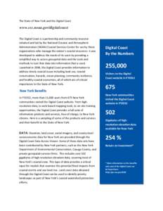 The State of New York and the Digital Coast  www.csc.noaa.gov/digitalcoast The Digital Coast is a partnership and community resource initiated and led by the National Oceanic and Atmospheric Administration (NOAA) Coastal