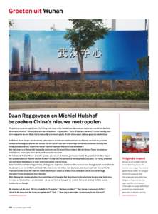 Groeten uit Wuhan  Daan Roggeveen en Michiel Hulshof bezoeken China’s nieuwe metropolen Hij pakt een doos en opent hem. Yu Yiding trekt twee witte handschoentjes aan en neemt een model uit de doos. Glimmend chroom. “