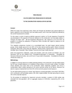 PRESS RELEASE ON-SITE INSPECTIONS PROGRAMME ON EXPOSURE TO THE CONSTRUCTION AND REAL ESTATE SECTORS Context Within the scope of its supervisory action, Banco de Portugal has decided to pay special attention to