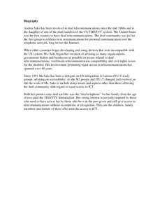 Biography Andrea Saks has been involved in deaf telecommunications since the mid 1960s and is the daughter of one of the deaf founders of the US TDD/TTY system. The United States was the first country to have deaf teleco