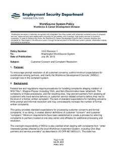 WorkSource System Policy Workforce & Career Development Division Washington envisions a nationally recognized fully integrated One-Stop system with enhanced customer access to program services, improved long-term employm