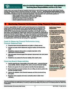 HEALTH CENTER PROGRAM GOVERNANCE REQUIREMENTS Governing Board Responsibilities and How to Do Them Health centers must comply with legal and regulatory requirements to receive financial support under the Health Center Pro