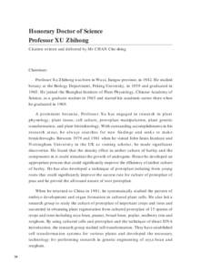 Honorary Doctor of Science Professor XU Zhihong Citation written and delivered by Mr CHAN Che-shing Chairman: Professor Xu Zhihong was born in Wuxi, Jiangsu province, in[removed]He studied