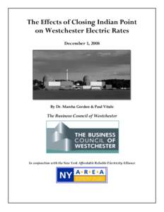 The Effects of Closing Indian Point on Westchester Electric Rates December 3, 2008 By Dr. Marsha Gordon & Paul Vitale