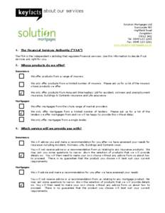 Financial economics / Institutional investors / Economy of the United Kingdom / Financial Services Authority / Mortgage loan / Insurance / Financial Services Compensation Scheme / Financial Ombudsman Service / Service industries / Financial institutions / Investment / United Kingdom