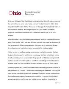 Chairman Oelslager, Vice-Chair Coley, Ranking Member Skindell, and members of the committee, my name is Joe Testa, and I am Tax Commissioner of the Ohio Department of Taxation (ODT). Thank you for the opportunity to test